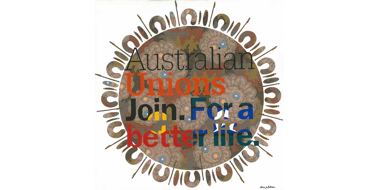 Calling all Aboriginal and Torres Strait Islander unionists